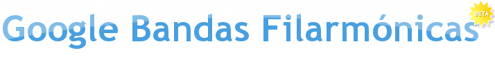 Google Bandas Filarmónicas